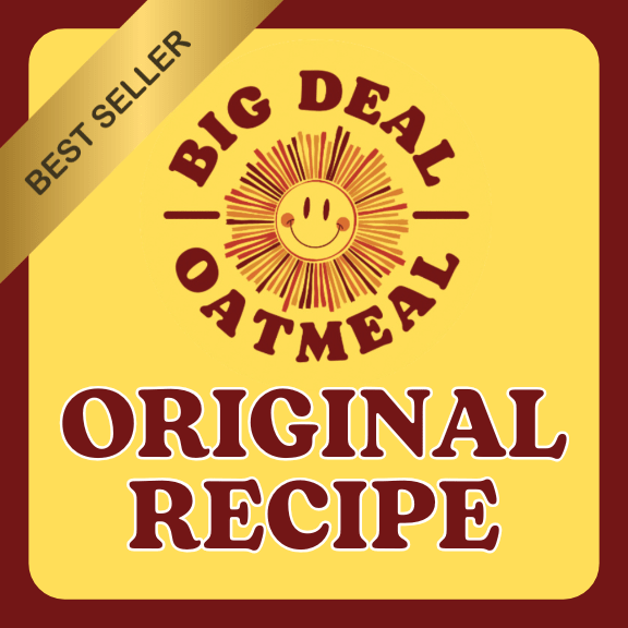 Original Recipe Oatmeal - Big Deal Oatmeal
