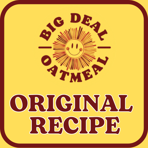 Original Recipe Oatmeal - Big Deal Oatmeal